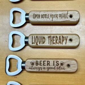 Wooden handled funny quote laser engraved bottle opener